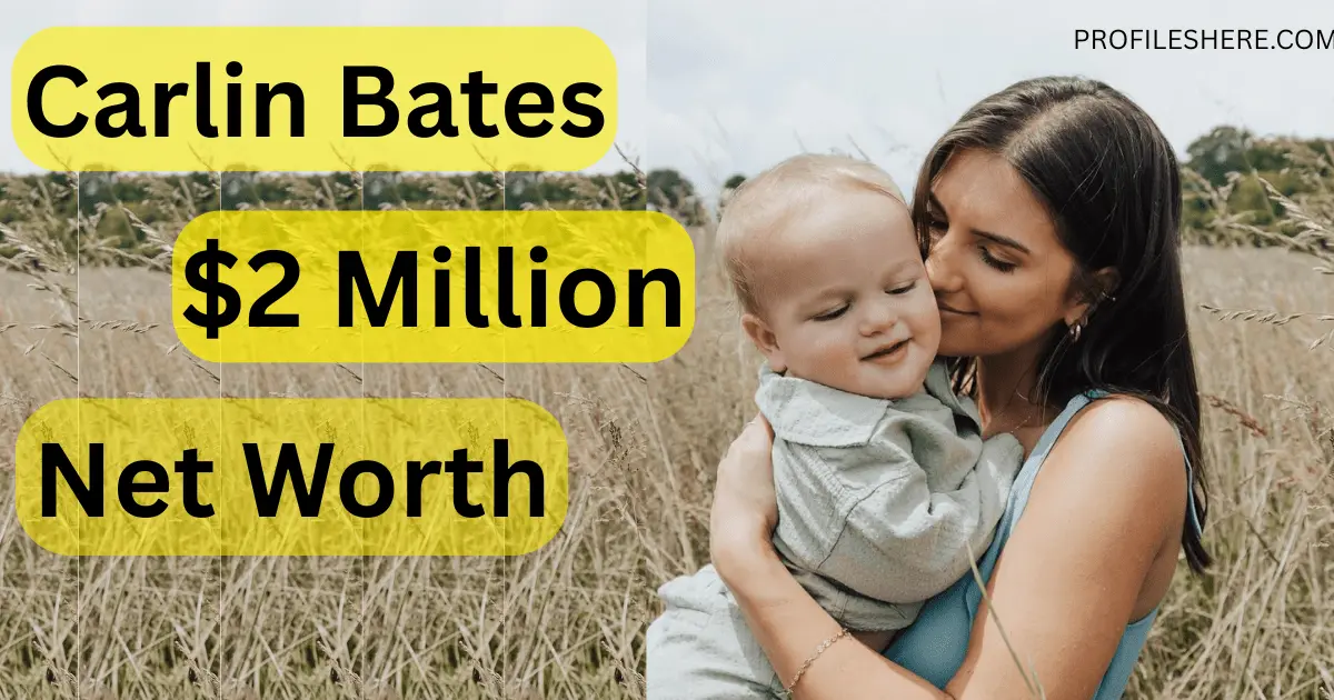 Carlin Bates Net Worth